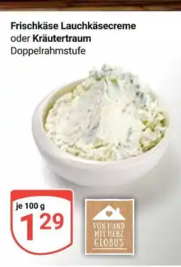 Globus Frischkäse lauchkäsecreme Angebot
