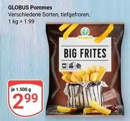 Globus Globus pommes big frites Angebot