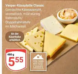 Globus Vesper-käseplatte classic Angebot