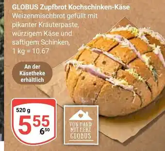Globus Globus zupfbrot kochschinken-käse Angebot