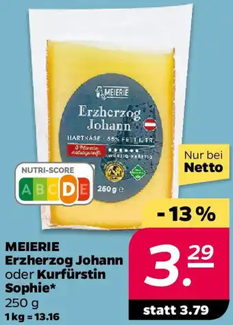 NETTO MEIERIE Erzherzog Johann oder Kurfürstin Sophie Angebot