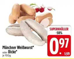 Edeka Münchner Weißwurst oder Dicke Angebot