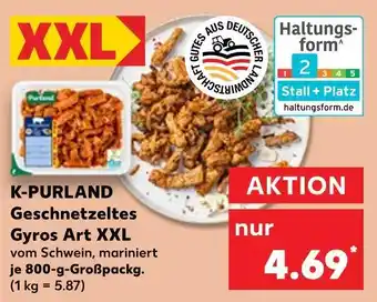 Kaufland K-purland geschnetzeltes gyros art xxl Angebot