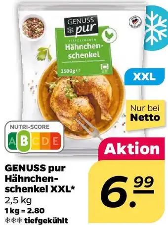 NETTO GENUSS pur Hähnchenschenkel XXL Angebot