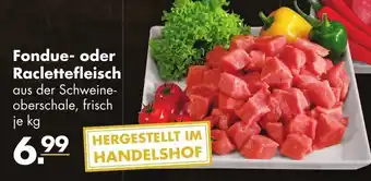 Handelshof Fondue- oder Raclettefleisch Angebot