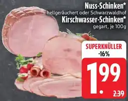 Edeka Nuss-Schinken oder Schwarzwaldhof Kirschwasser-Schinken Angebot