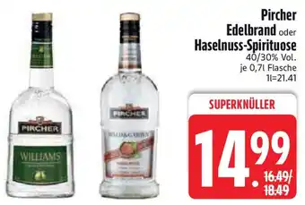 Edeka Pircher Edelbrand oder Haselnuss-Spirituose Angebot