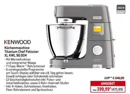 METRO KENWOOD Küchenmaschine Titanium Chef Patissier XL KWL 90.004 Angebot