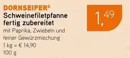 Dornseifer DORNSEIFER Schweinefiletpfanne fertig zubereitet Angebot