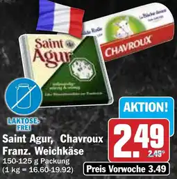 HIT Saint Agur, Chavroux Franz. Weichkäse Angebot