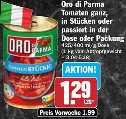 HIT Oro di Parma Tomaten ganz, in Stücken oder passiert in der Dose Angebot