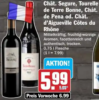 HIT Chât. Segure, Tourelle de Terre Bonne, Chât. de Pena od. Chât. d'Aigueville Côtes du Rhône Angebot