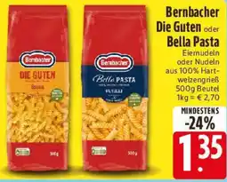 E-Center Bernbacher Die Guten oder Bella Pasta Angebot