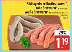Edeka Südbayerische rostbratwurst, rohe bratwurst grob oder weiße bratwurst Angebot