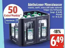 Edeka Adelholzener mineralwasser classic, sanft, extra still oder naturell Angebot
