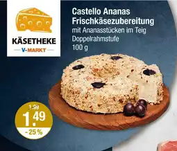 V Markt Castello ananas frischkäsezubereitung Angebot