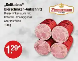 V Markt Zimmermann delikatess bierschinken-aufschnitt Angebot