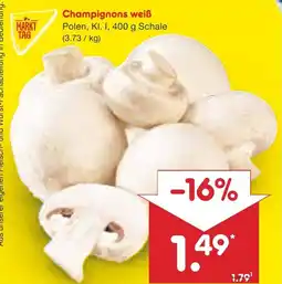 Netto Marken-Discount Markttag champignons weiß Angebot