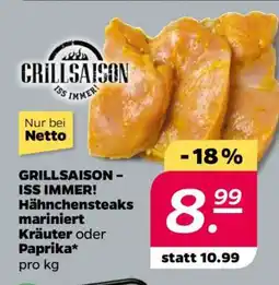 NETTO GRILLSAISON – ISS IMMER! Hähnchensteaks mariniert Kräuter oder Paprika Angebot