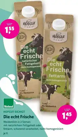 Biomarkt Bioland HOFGUT EICHIGT Die echt Frische Angebot