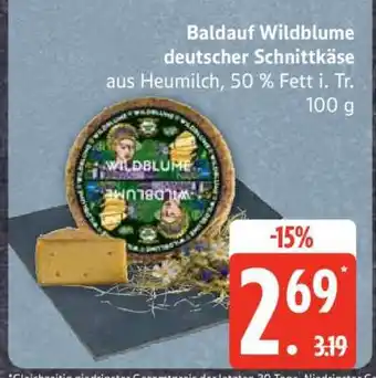 Edeka Baldauf Wildblume deutscher Schnittkäse Angebot