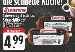 Edeka Rasting Schweinegulasch oder Schaschliktopf Angebot