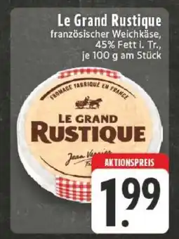 Edeka Le Grand Rustique Angebot