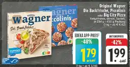 Edeka Original Wagner Die Backfrische, Piccolinis oder Big City Pizza Angebot