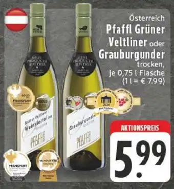 Edeka Pfaffl Grüner Veltliner oder Grauburgunder Angebot
