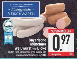 Edeka Bayerische Münchner Weißwurst oder Dicke Angebot