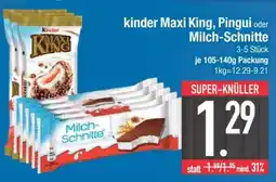 Edeka kinder Maxi King, Pingui oder Milch-Schnitte Angebot