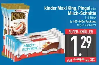 Edeka kinder Maxi King, Pingui oder Milch-Schnitte Angebot