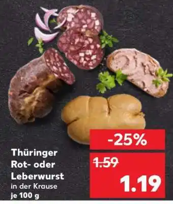 Kaufland Thüringer Rot- oder Leberwurst in der Krause je 100 g Angebot