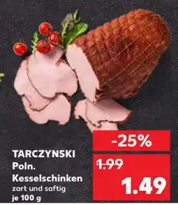 Kaufland TARCZYNSKI Poln. Kesselschinken Angebot