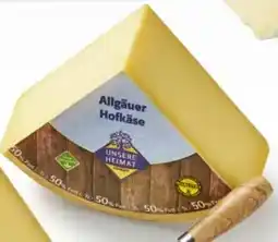 Edeka Unsere Heimat Echt & Gut Allgäuer Hofkäse Angebot