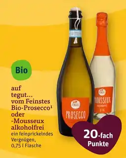 tegut Tegut... vom feinsten bio-prosecco Angebot