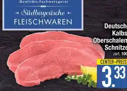 Edeka Südbayerische fleischwaren deutsches kalbs oberschalenschnitzel Angebot