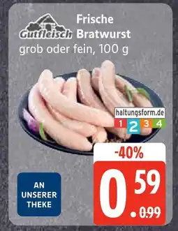 Edeka Gutfleisch frische bratwurst grob Angebot