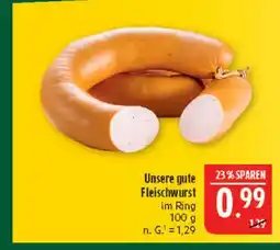 Marktkauf Unsere gute fleischwurst Angebot