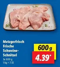 Lidl Metzgerfrisch Frische Schweine- Schnitzel Angebot