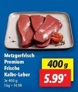 Lidl Metzgerfrisch Premium Frische Kalbs-Leber Angebot