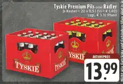 Edeka Tyskie Premium Pils oder Radler Angebot