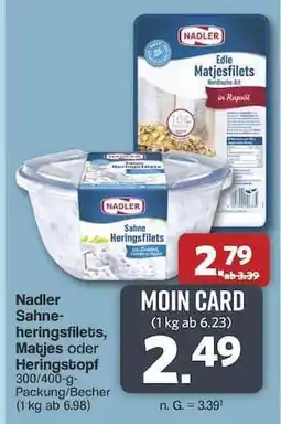 Famila Nord Ost Nadler Sahneheringsfilets, Matjes oder Heringstopf Angebot