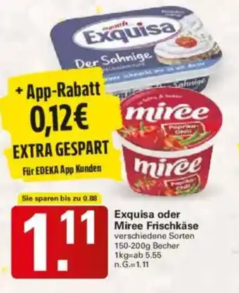 WEZ Exquisa oder Miree Frischkäse Angebot