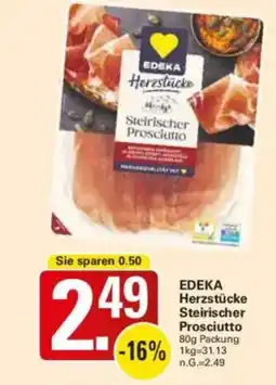 WEZ EDEKA Herzstücke Steirischer Prosciutto Angebot