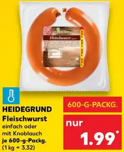 Kaufland HEIDEGRUND Fleischwurst Angebot