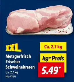 Lidl Metzgerfrisch frischer schweinebraten Angebot