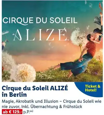 Lidl Cirque du soleil alizé in berlin Angebot