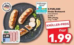 Kaufland K-purland grobe bratwurst vom schwein Angebot
