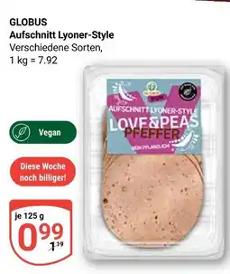 Globus Globus aufschnitt lyoner-style Angebot